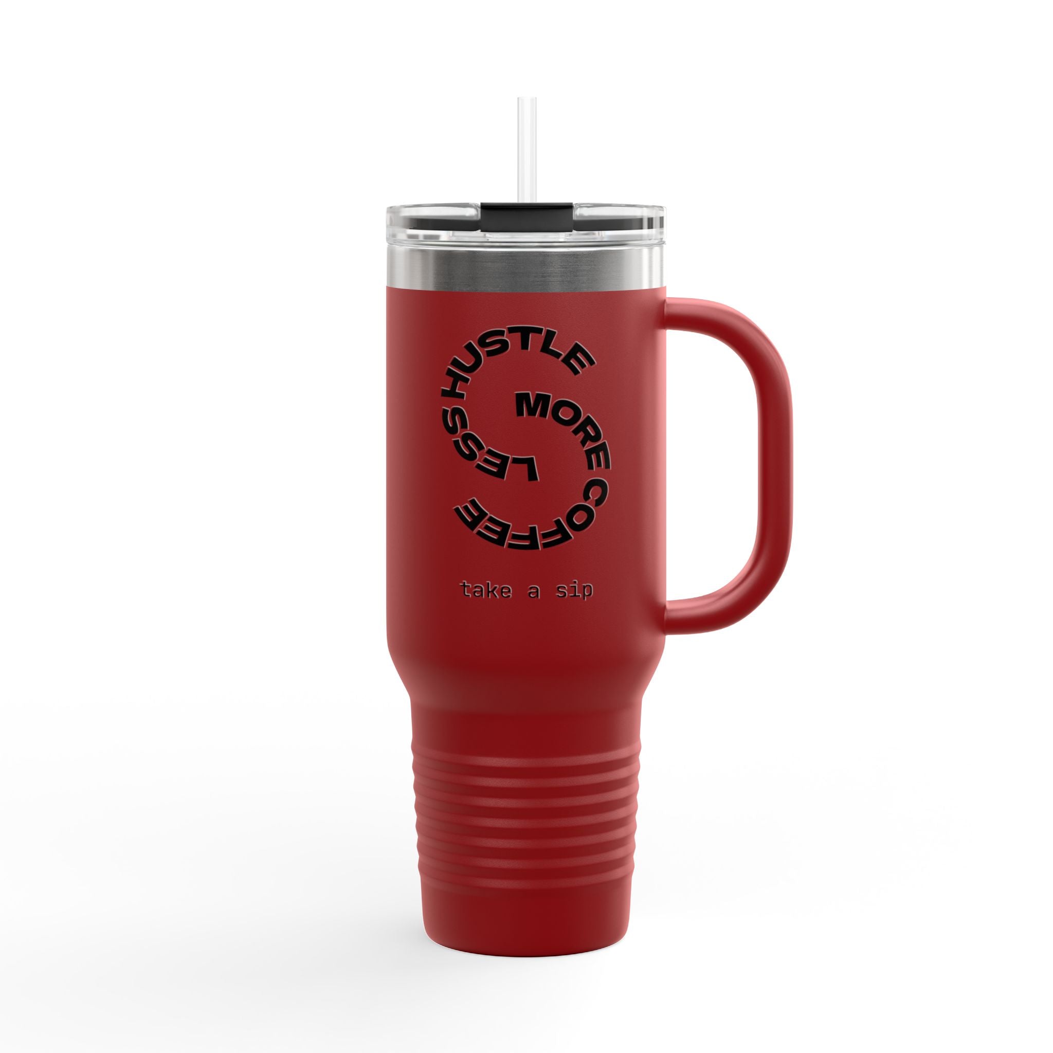 Hustle More Less Coffee Insulated Travel Mug 40oz | Tumbler