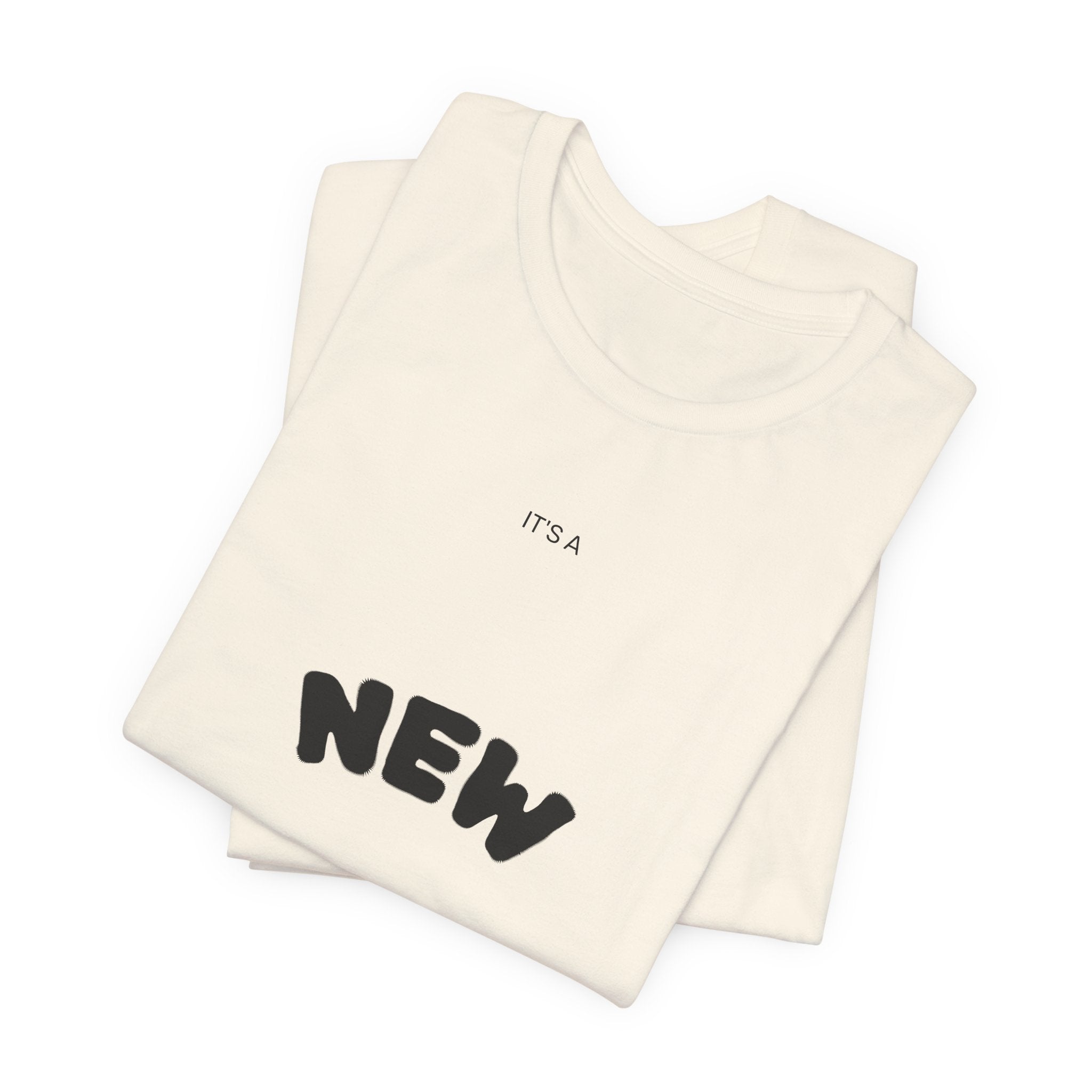 New Day Tee — Minimal Positive Message Graphic T-Shirt