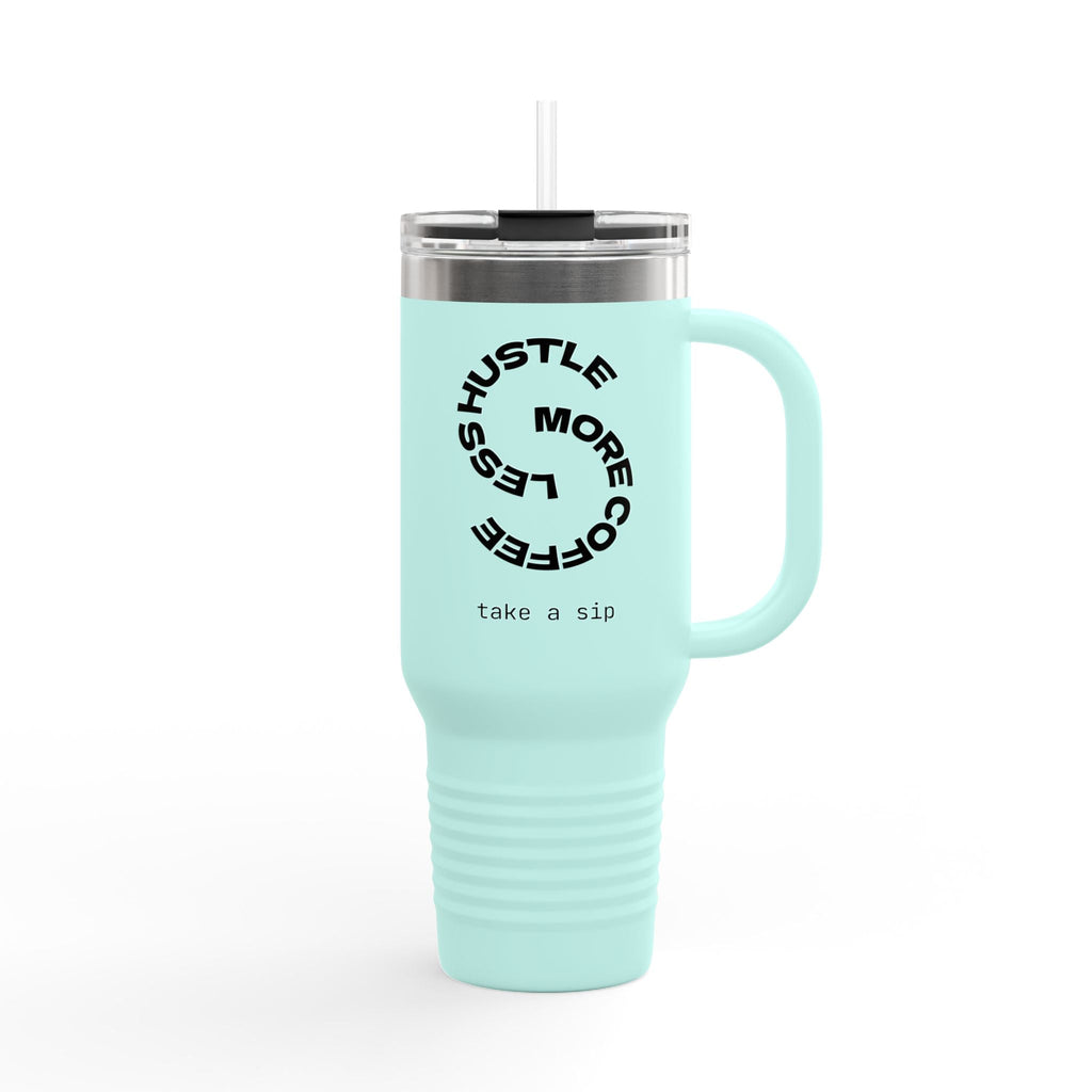 Hustle More Less Coffee Insulated Travel Mug 40oz | Tumbler