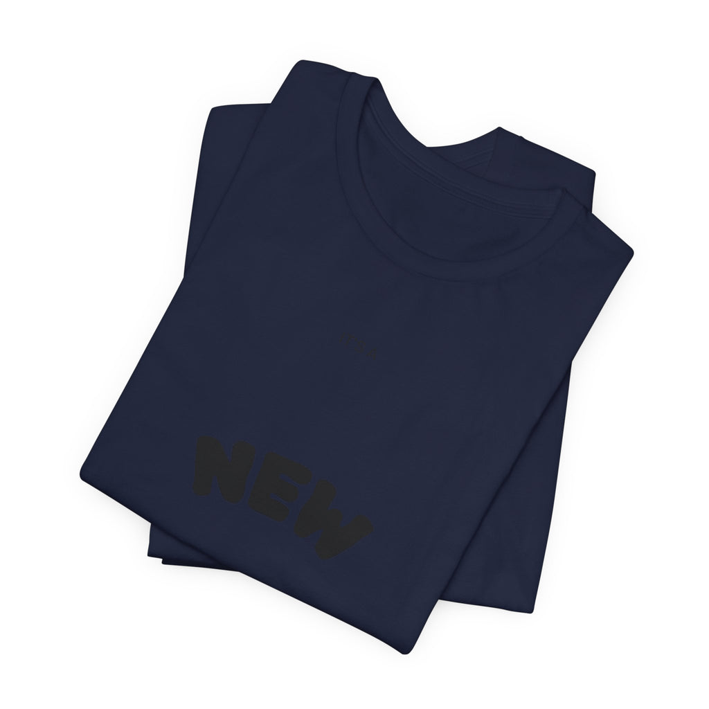 New Day Tee — Minimal Positive Message Graphic T-Shirt