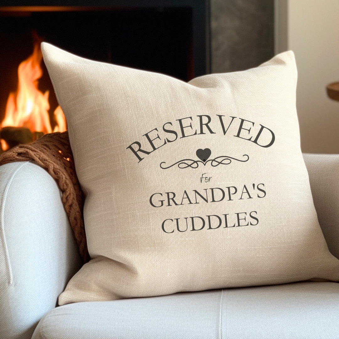 Personalised Reserved for Cuddles Cushion - Grandpa, Grandad, Papa