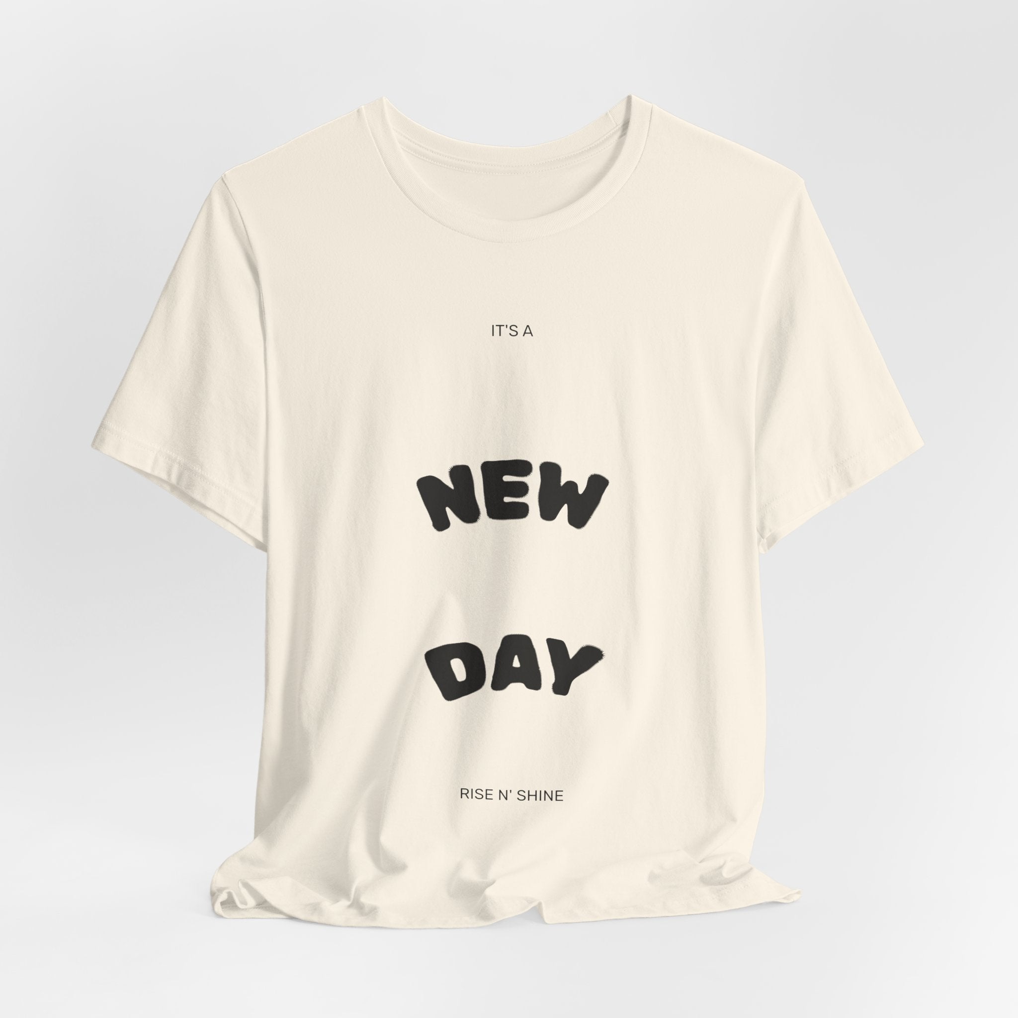 New Day Tee — Minimal Positive Message Graphic T-Shirt