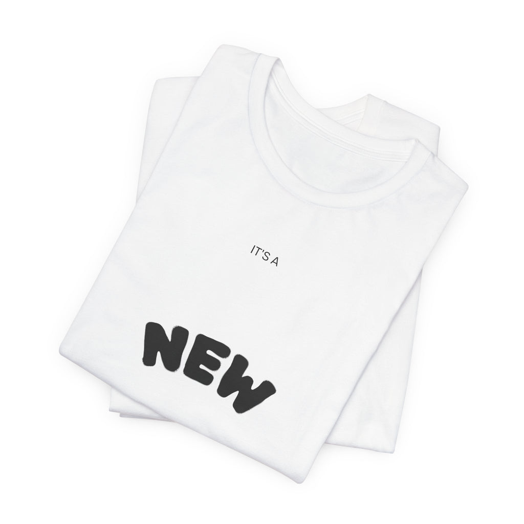 New Day Tee — Minimal Positive Message Graphic T-Shirt