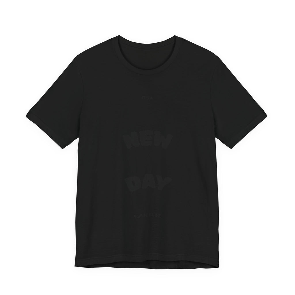 New Day Tee — Minimal Positive Message Graphic T-Shirt