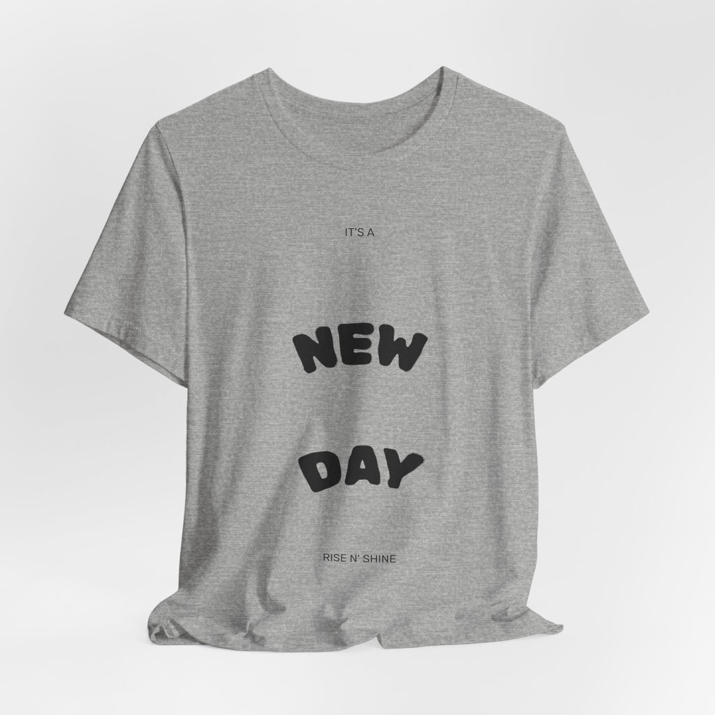 New Day Tee — Minimal Positive Message Graphic T-Shirt