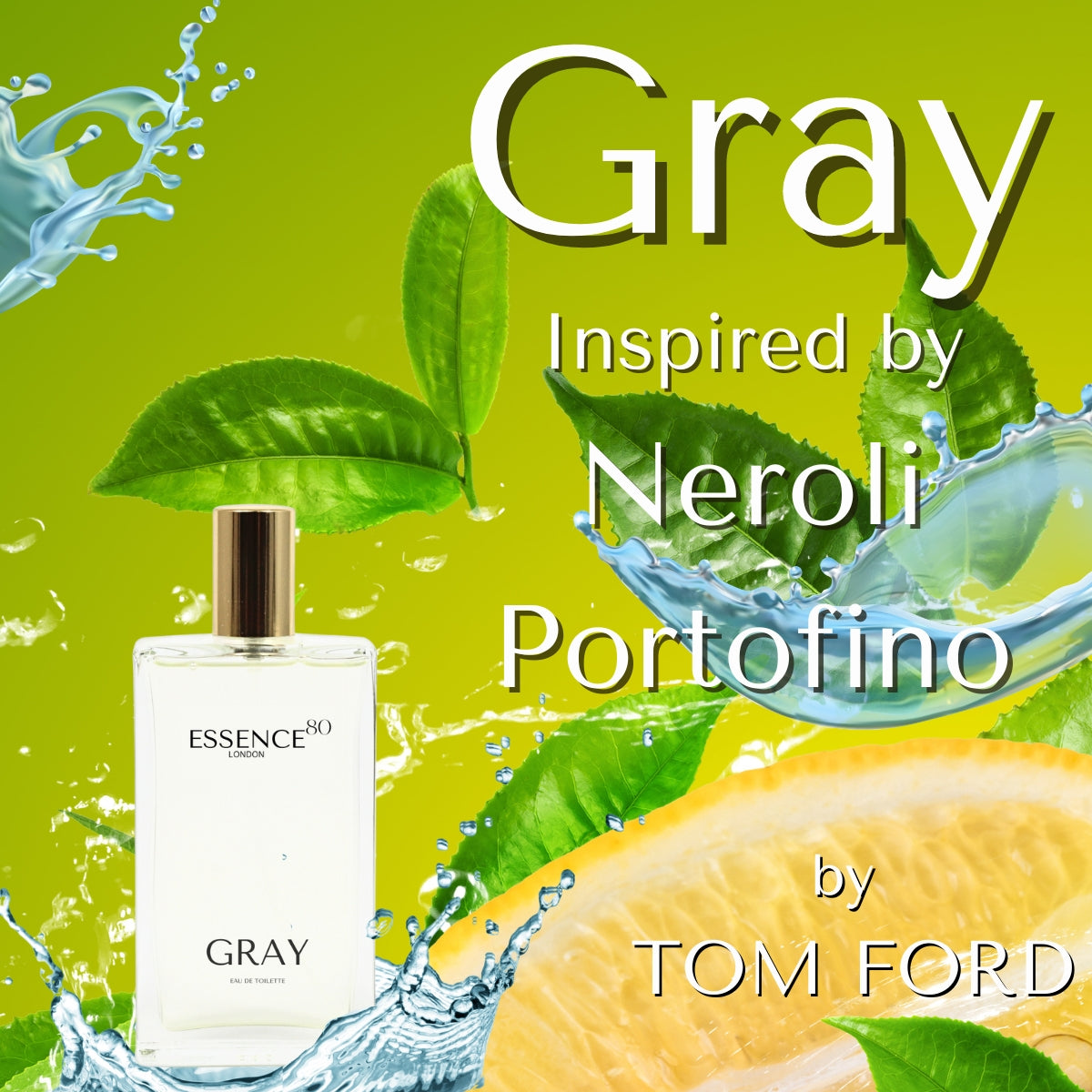 Inspired by Neroli Portofino by Tom Ford - Gray Eau de Toilette