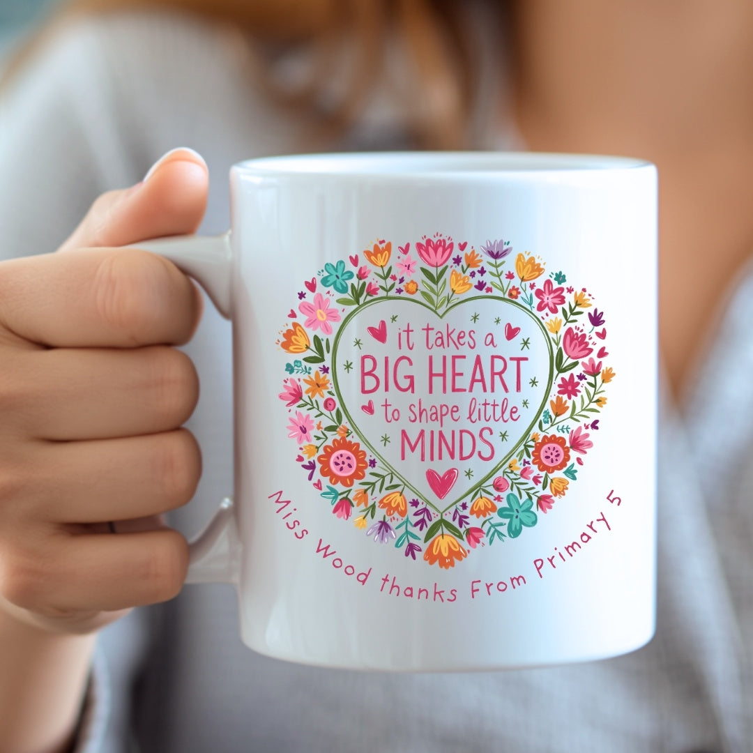 It Takes A Big Heart to Shape Little Minds Mug Gift | Teacher School Gift