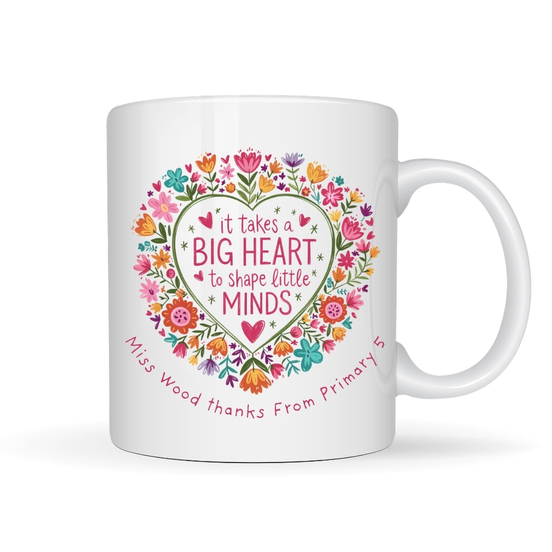 It Takes A Big Heart to Shape Little Minds Mug Gift | Teacher School Gift