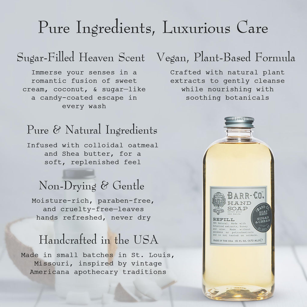 BARR-CO Sugar & Cream Hand Soap Refill – Sweet Cream, Coconut & Sugar Scent, Vegan, Moisturizing, 16 oz
