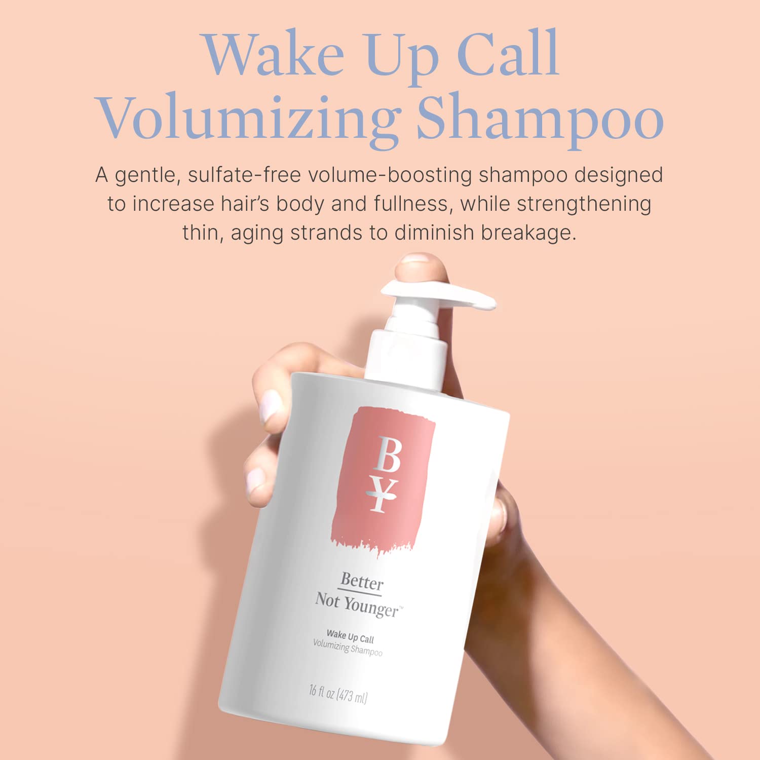 Better Not Younger Wake Up Call Volumizing Biotin Shampoo — 16 oz for Women Over 40 (Sulfate Free, Color Safe)