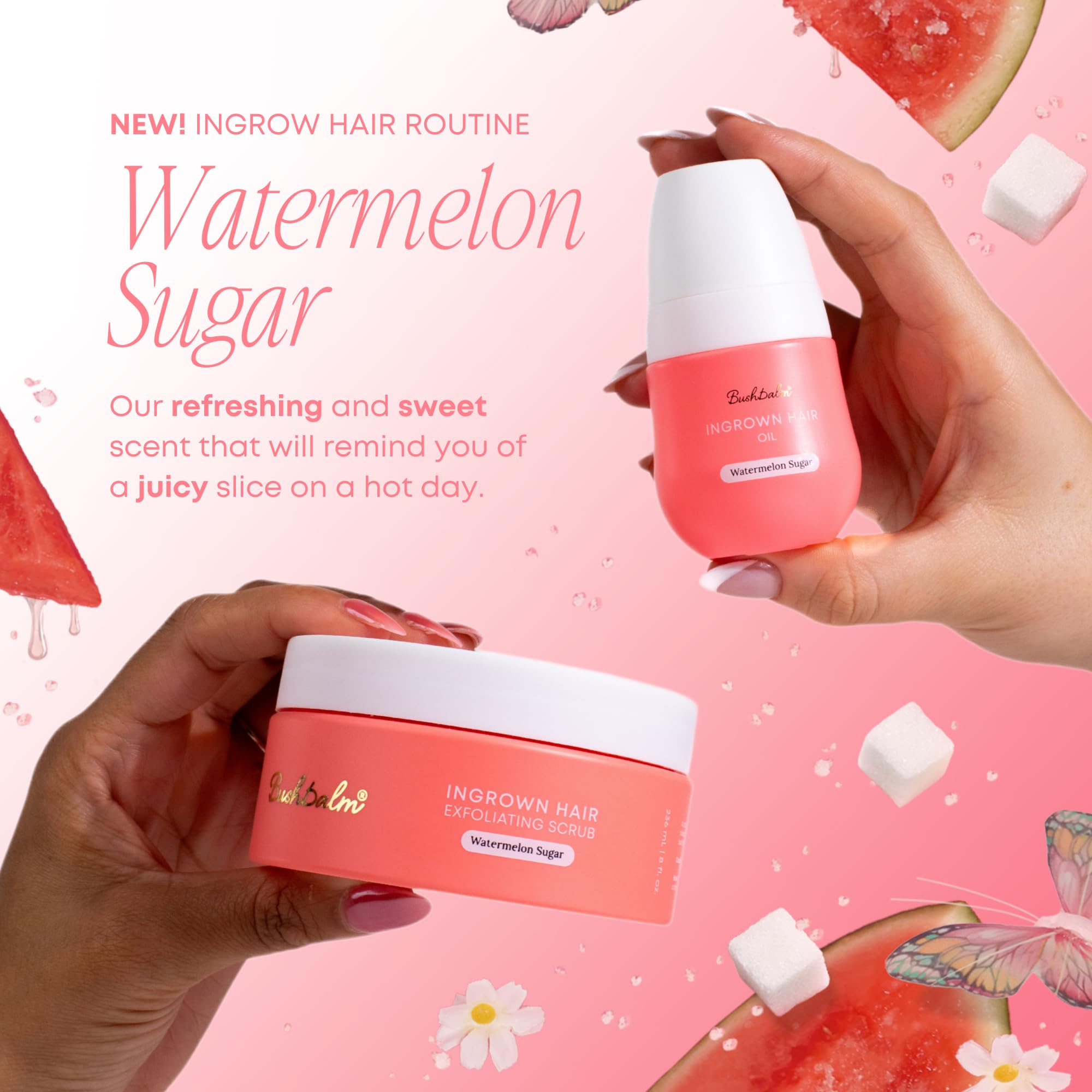 Bushbalm Ingrown Hair & Razor Bumps Routine – Watermelon Sugar (Oil 30 ml + Scrub 236 ml)