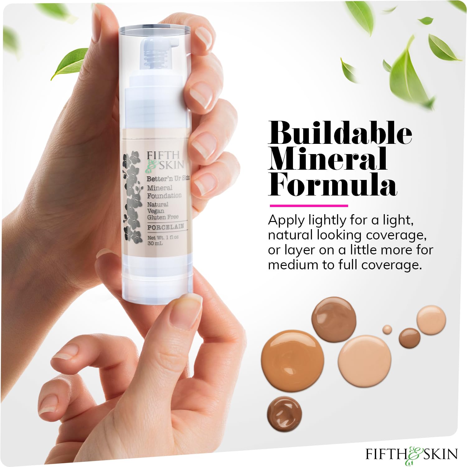 Fifth & Skin Better’n Ur Skin Foundation Porcelain – Buildable, Natural, Vegan, Palm-Free