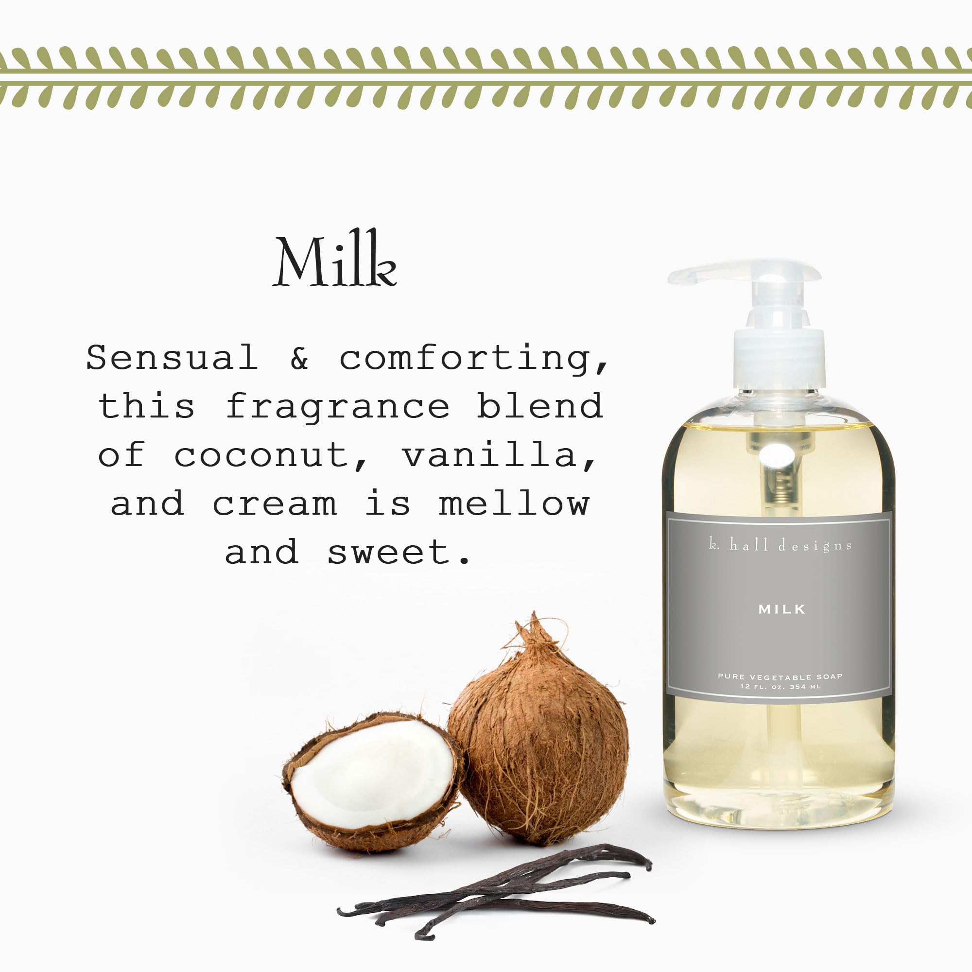 K. Hall Designs Milk Liquid Hand Soap – Soothing Coconut Vanilla, Plant-Based Formula, 12 fl oz
