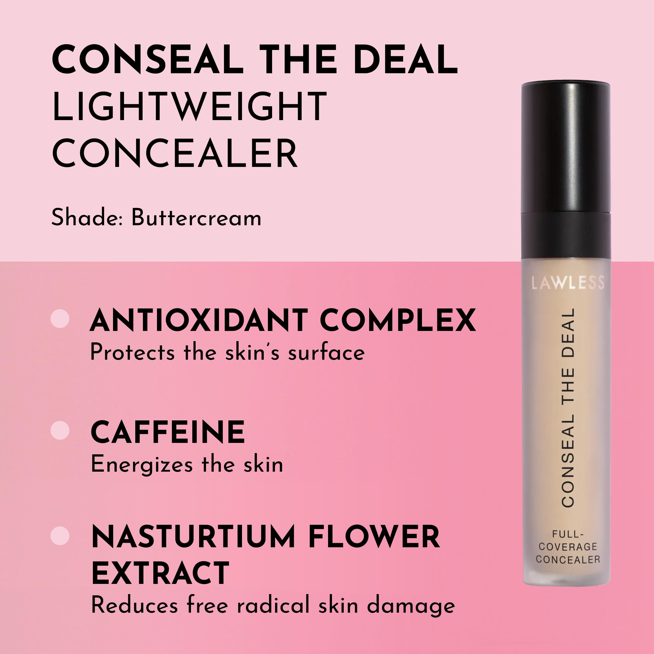 LAWLESS Conseal The Deal Buttercream Concealer | Lightweight, Long-Wear + Antioxidants - 5 ml