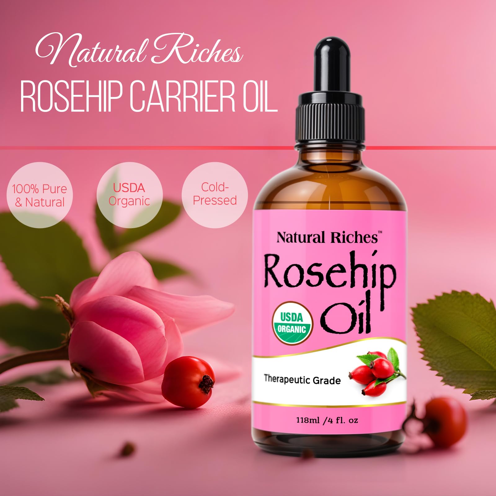 Natural Riches Organic Rosehip Seed Oil – 100% Pure, Cold-Pressed, 4 oz
