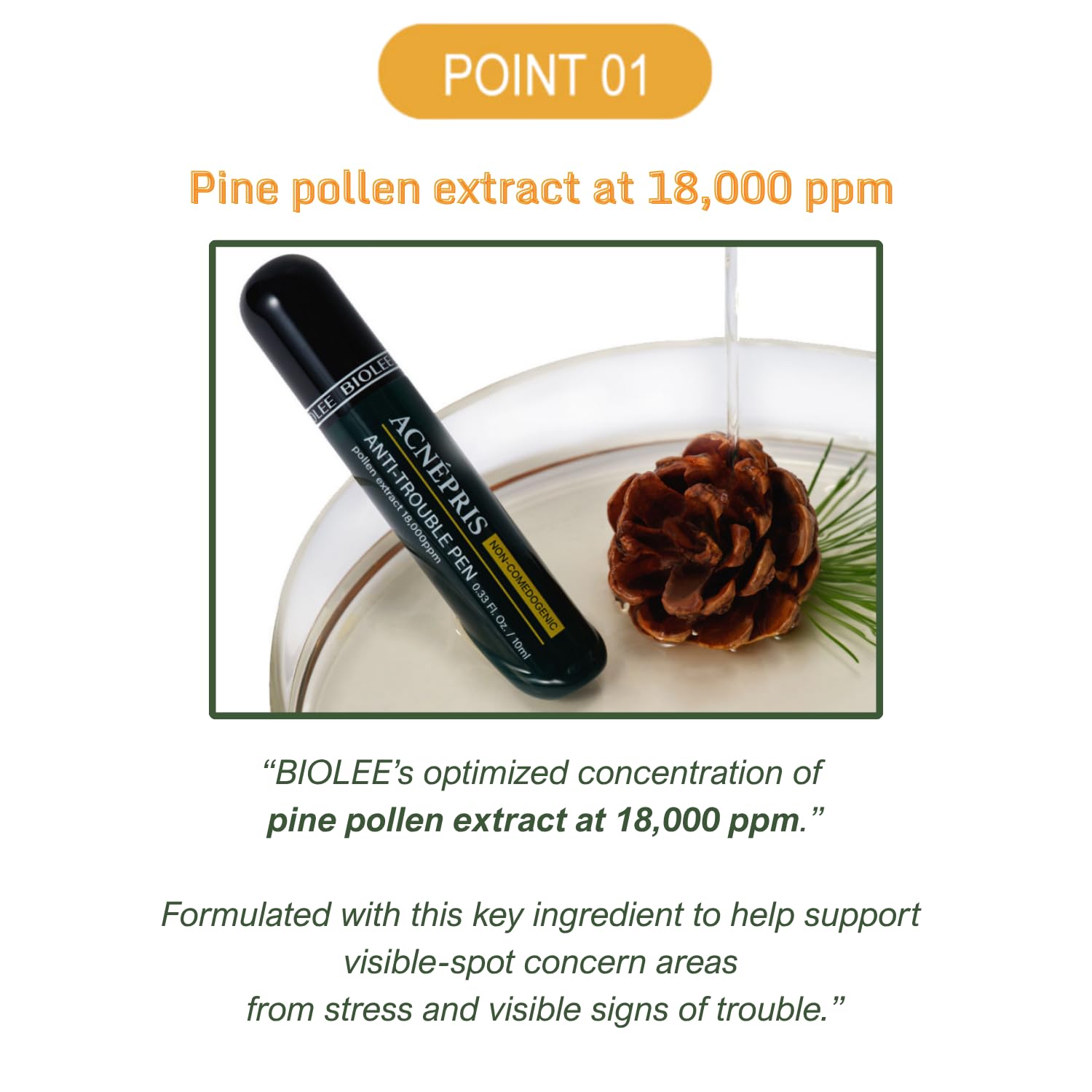 Produco BIOLEE ACNEPRIS Acne Pimple Spot Serum Pen | Pine Pollen Roll-On 10 mL (0.34 fl oz) Non-Comedogenic Stainless-Steel Roller