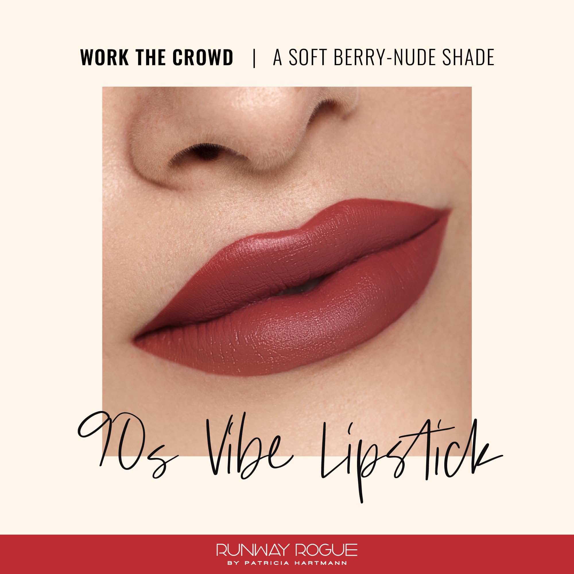 Runway Rogue 90s Vibe Lipstick – Moisturizing Matte in Soft Berry-Nude ‘Work the Crowd’