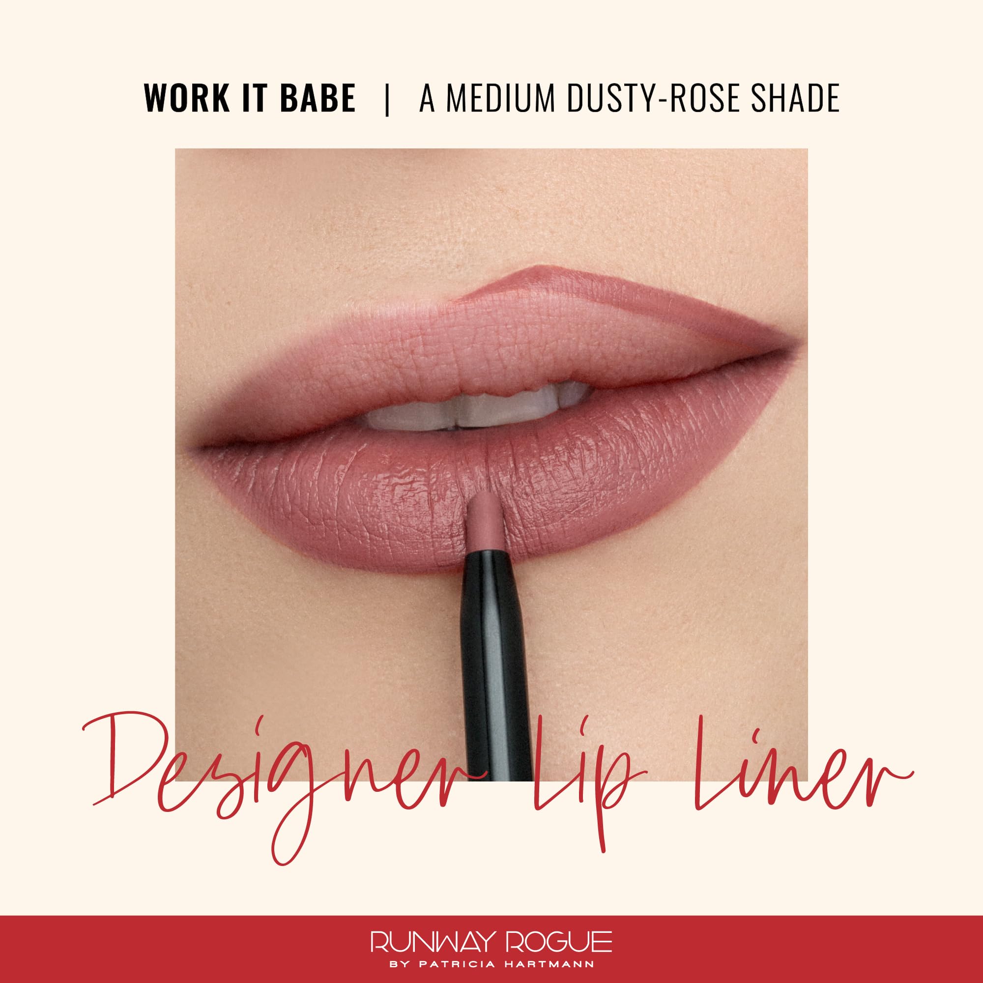 Runway Rogue Designer Liner Lip Pencil in Work It Babe – Matte Dusty-Rose with Built-In Sharpener